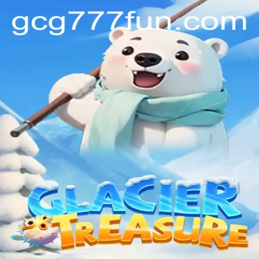 Explore the World of GlacierTreasure: A Comprehensive Guide
