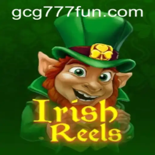 Discover the Enchanting World of IrishReels at GCG777.com